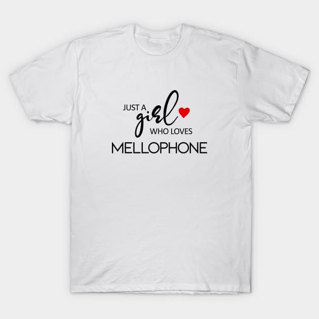 Just A Girl Who Loves Mellophone - Music Mellophone T-Shirt by teebest